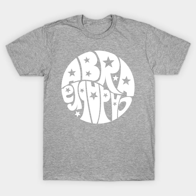 Abra Cadabra - WHITE T-Shirt by axemangraphics